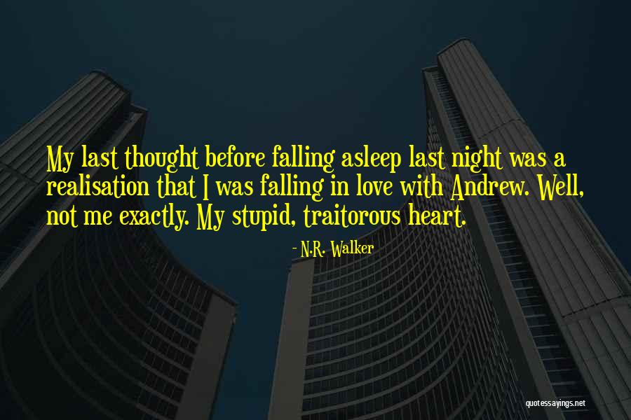 Last Night Love Quotes By N.R. Walker Last Night Love Quotes By N.R. Walker