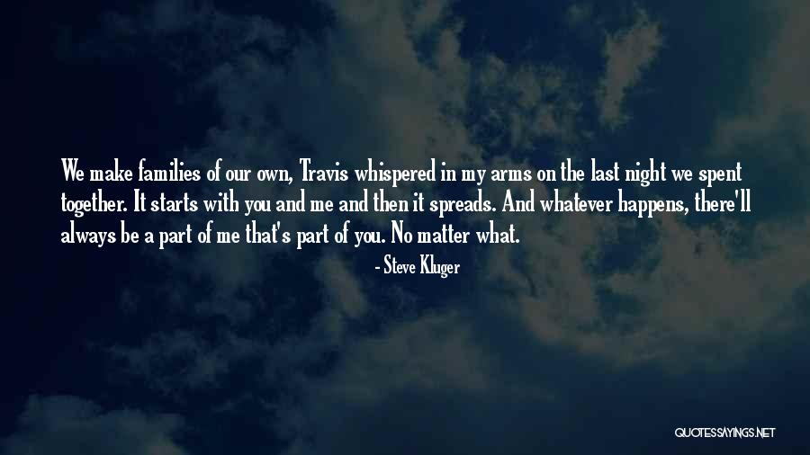 Last Night Love Quotes By Steve Kluger Last Night Love Quotes By Steve Kluger