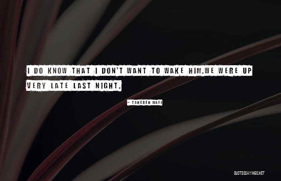 Last Night Love Quotes By Tahereh Mafi Last Night Love Quotes By Tahereh Mafi