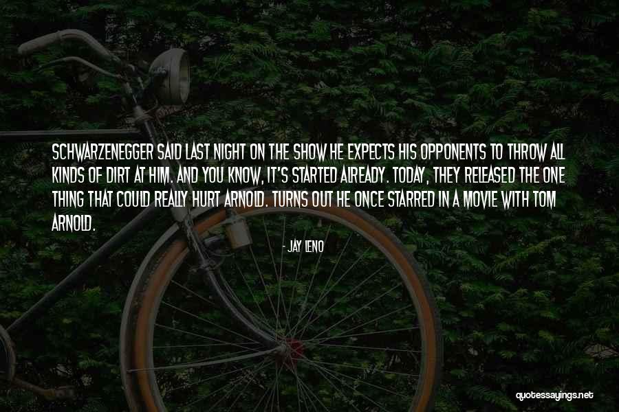 Last Night Movie Quotes By Jay Leno Last Night Movie Quotes By Jay Leno