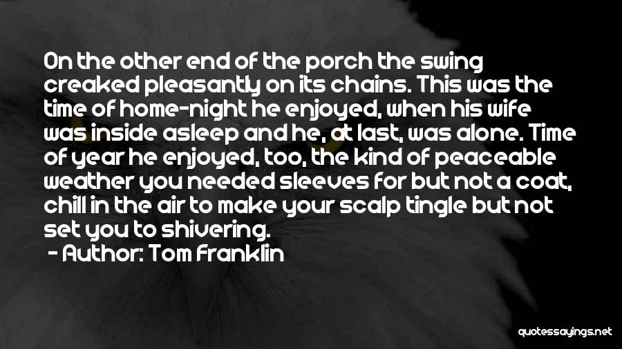 Last Night Of The Year Quotes By Tom Franklin