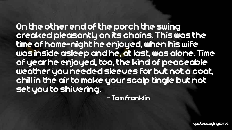 Last Night Of The Year Quotes By Tom Franklin