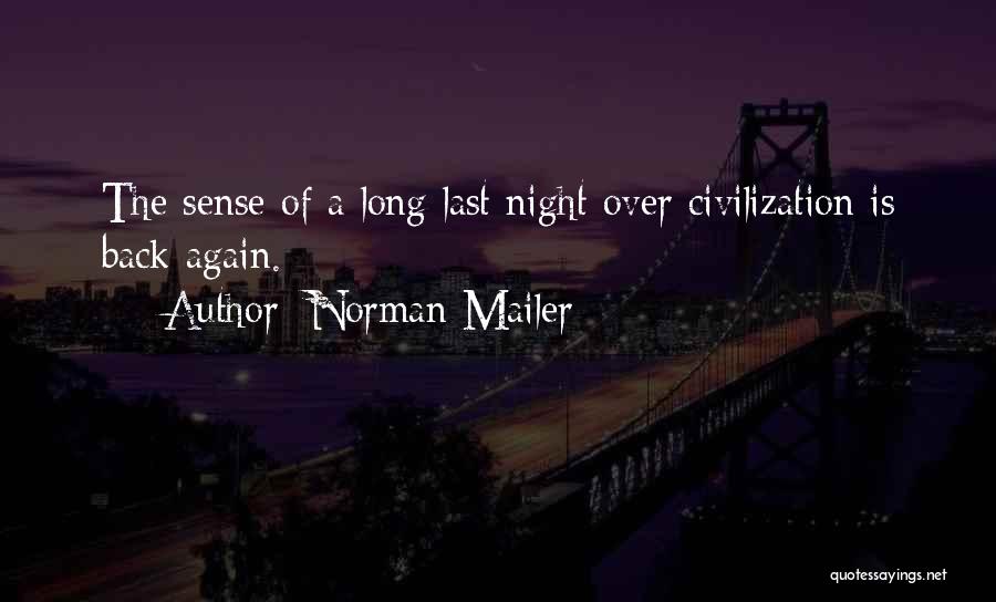 Last Night Quotes By Norman Mailer