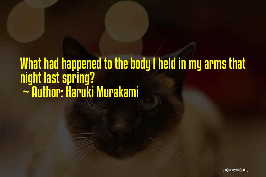 Last Night What Happened Quotes By Haruki Murakami