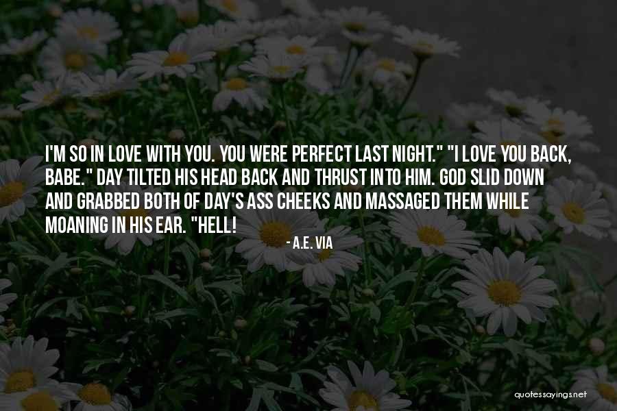 Last Night With Him Quotes By A.E. Via Last Night With Him Quotes By A.E. Via