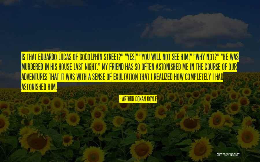 Last Night With Him Quotes By Arthur Conan Doyle Last Night With Him Quotes By Arthur Conan Doyle