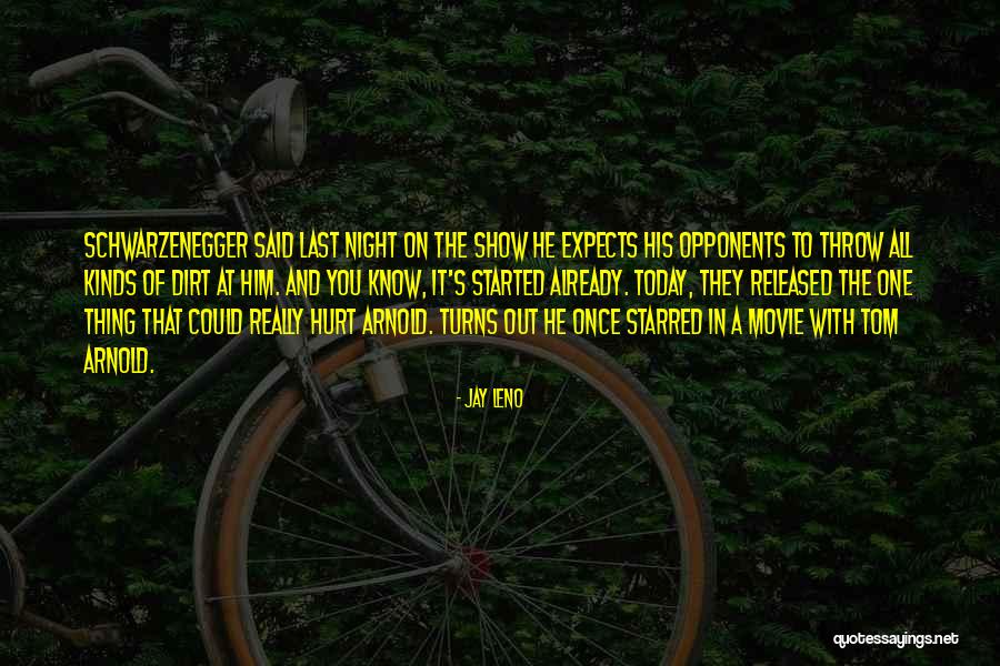 Last Night With Him Quotes By Jay Leno Last Night With Him Quotes By Jay Leno