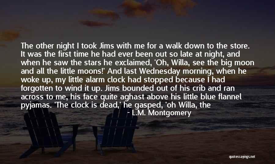 Last Night With Him Quotes By L.M. Montgomery