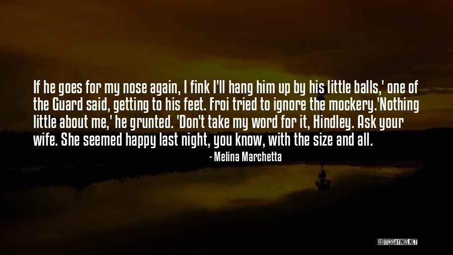 Last Night With Him Quotes By Melina Marchetta