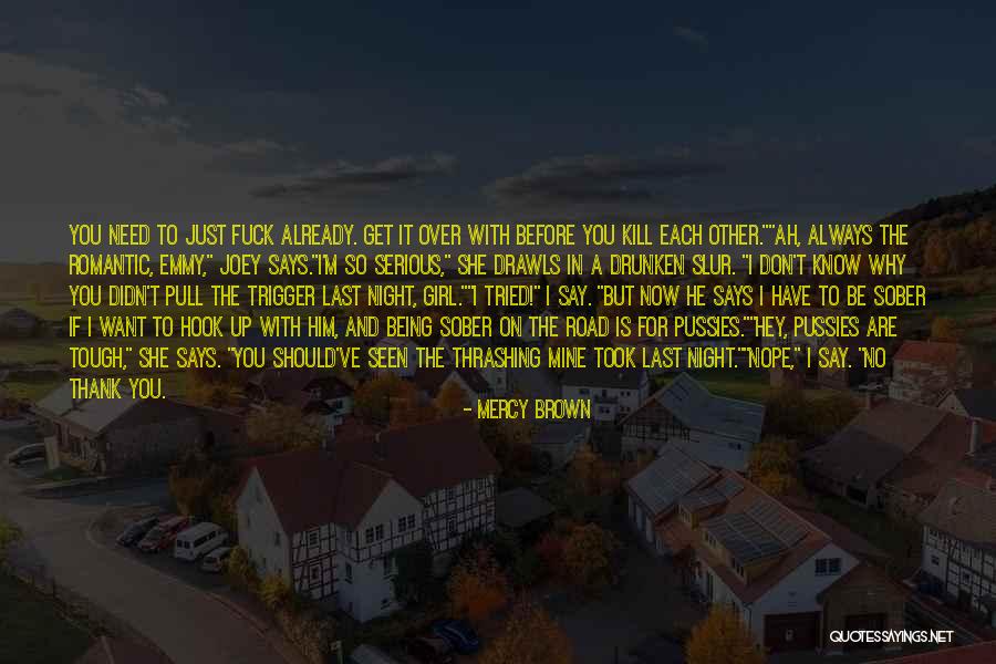 Last Night With Him Quotes By Mercy Brown Last Night With Him Quotes By Mercy Brown