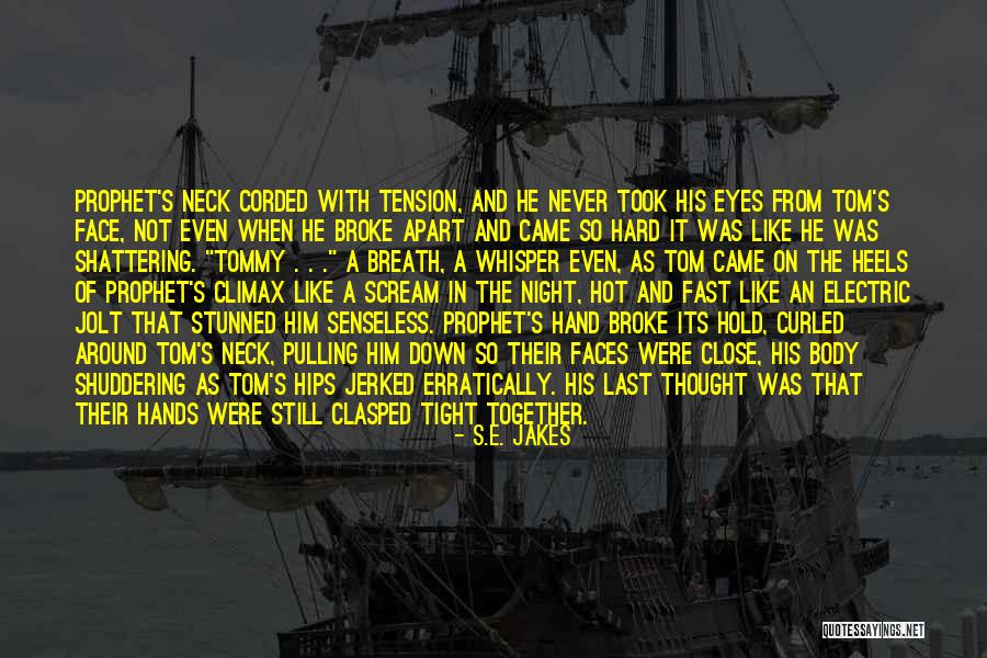 Last Night With Him Quotes By S.E. Jakes Last Night With Him Quotes By S.E. Jakes