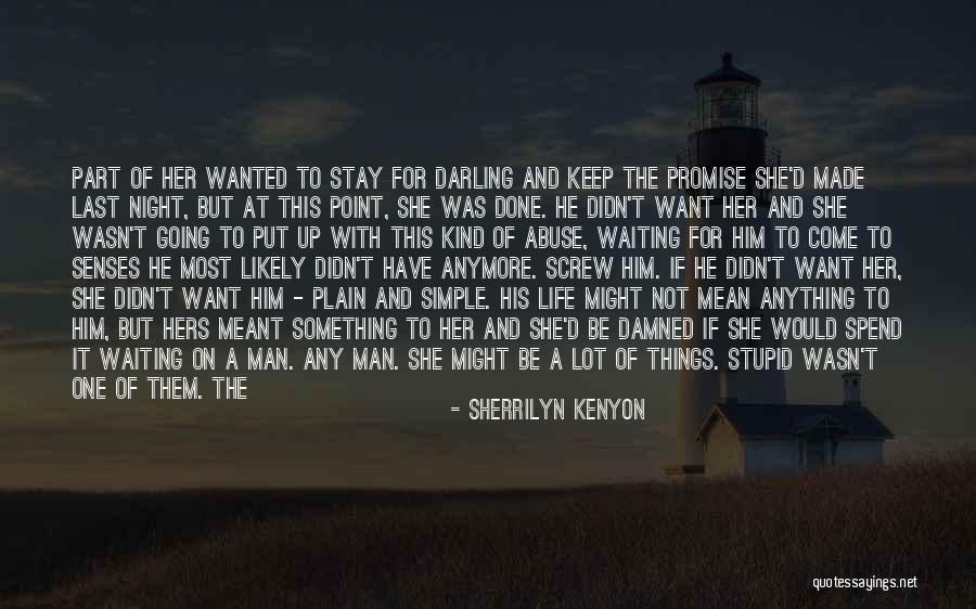 Last Night With Him Quotes By Sherrilyn Kenyon Last Night With Him Quotes By Sherrilyn Kenyon