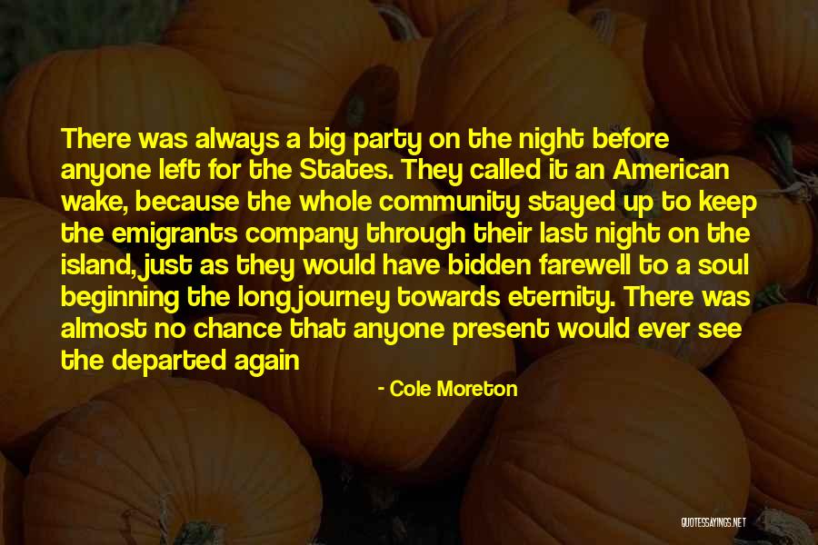 Last Night's Party Quotes By Cole Moreton