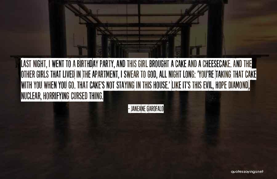 Last Night's Party Quotes By Janeane Garofalo Last Night's Party Quotes By Janeane Garofalo
