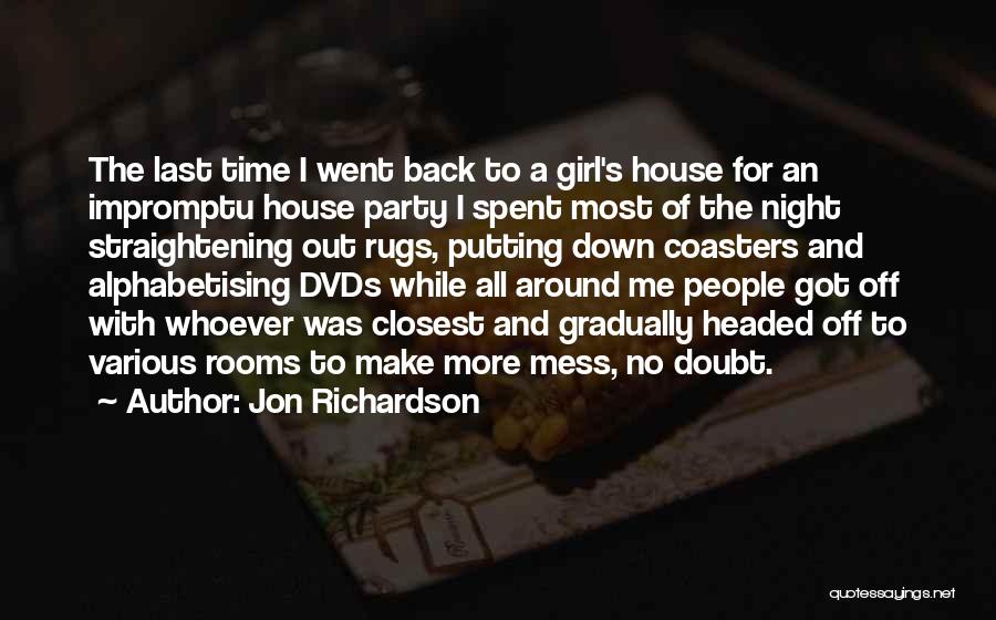 Last Night's Party Quotes By Jon Richardson