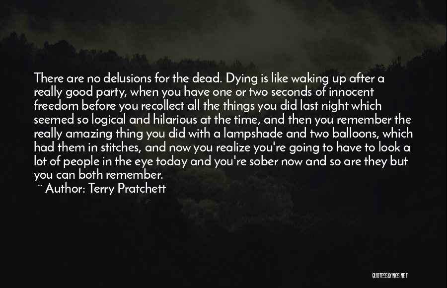 Last Night's Party Quotes By Terry Pratchett