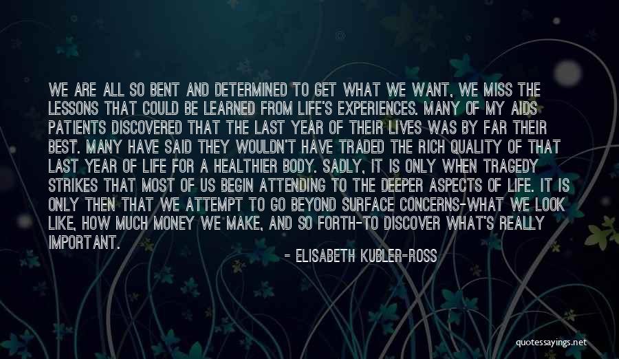 Last Of Us Best Quotes By Elisabeth Kubler-Ross Last Of Us Best Quotes By Elisabeth Kubler-Ross