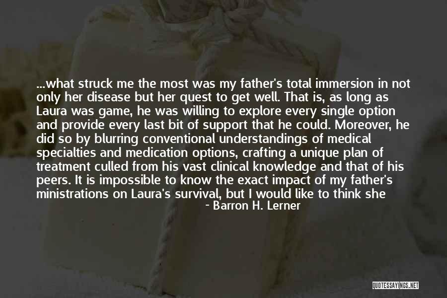 Last Option Quotes By Barron H. Lerner Last Option Quotes By Barron H. Lerner