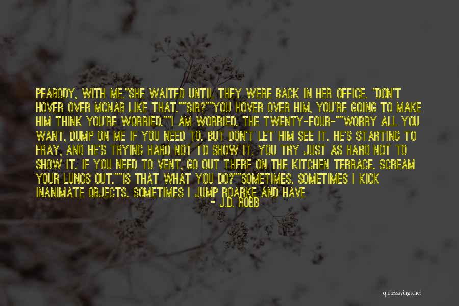 Last Option Quotes By J.D. Robb Last Option Quotes By J.D. Robb