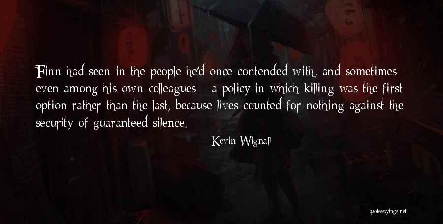 Last Option Quotes By Kevin Wignall Last Option Quotes By Kevin Wignall