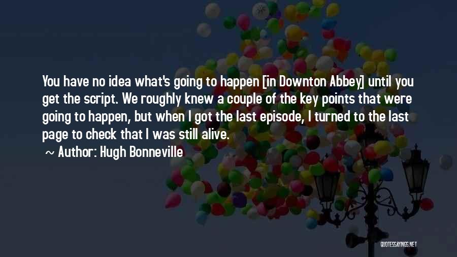 Last Page Quotes By Hugh Bonneville