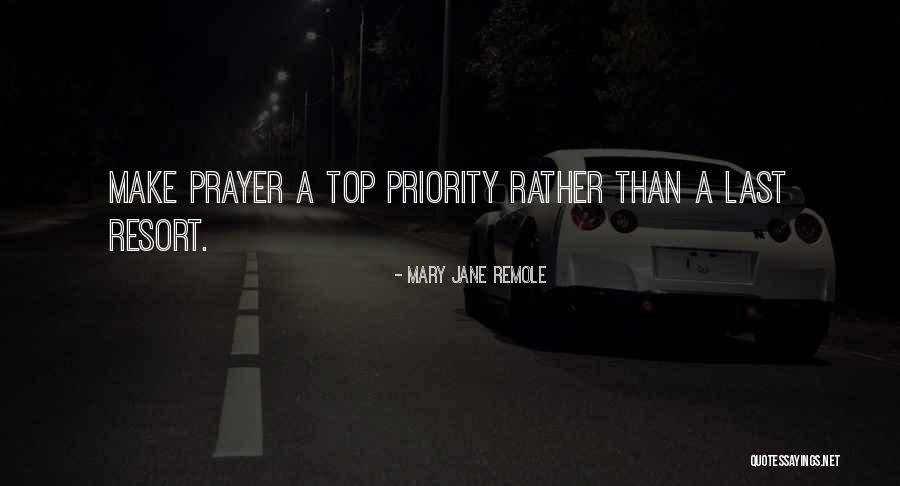 Last Priority Quotes By Mary Jane Remole