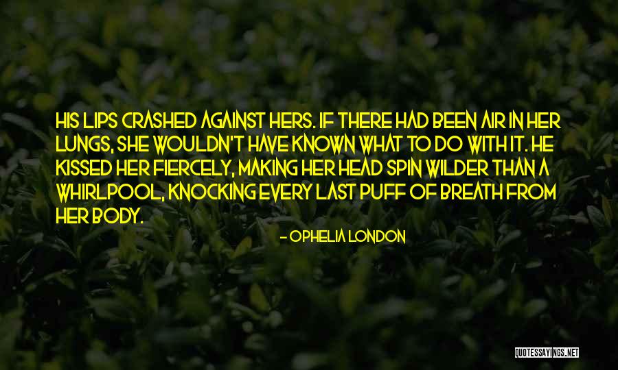 Last Puff Quotes By Ophelia London Last Puff Quotes By Ophelia London