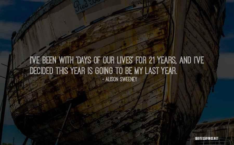 Last Remaining States Quotes By Alison Sweeney Last Remaining States Quotes By Alison Sweeney