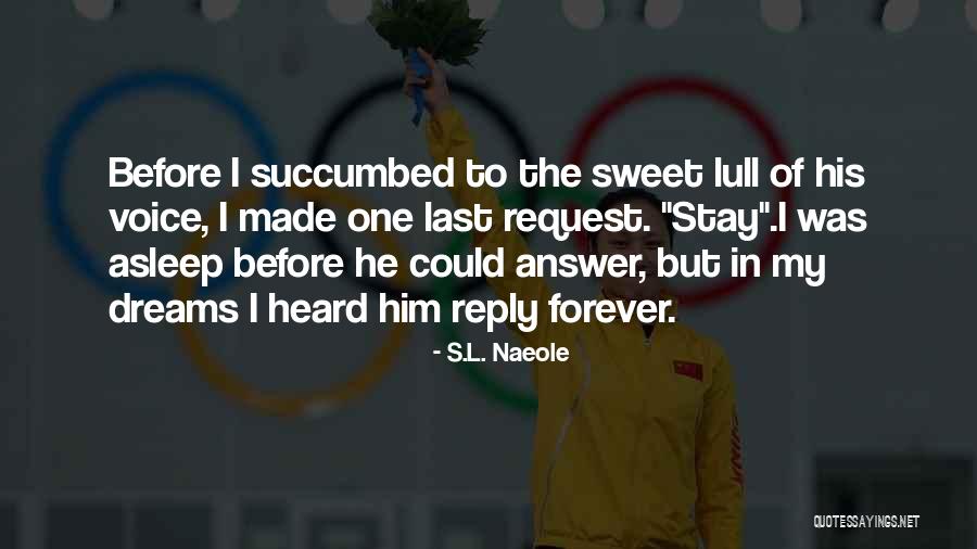 Last Request Quotes By S.L. Naeole Last Request Quotes By S.L. Naeole