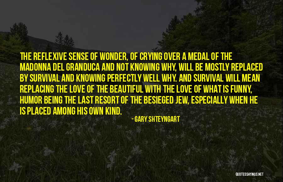 Last Resort Love Quotes By Gary Shteyngart Last Resort Love Quotes By Gary Shteyngart