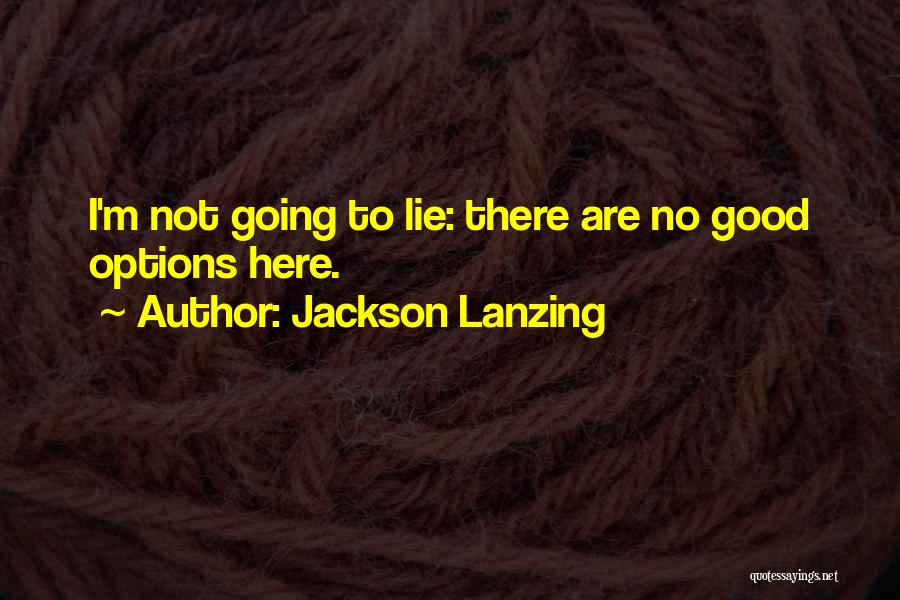 Last Resort Love Quotes By Jackson Lanzing