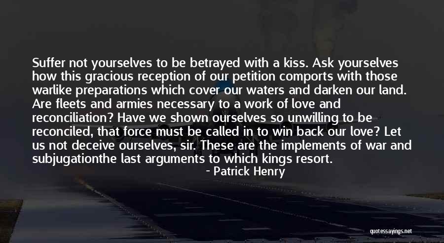 Last Resort Love Quotes By Patrick Henry Last Resort Love Quotes By Patrick Henry