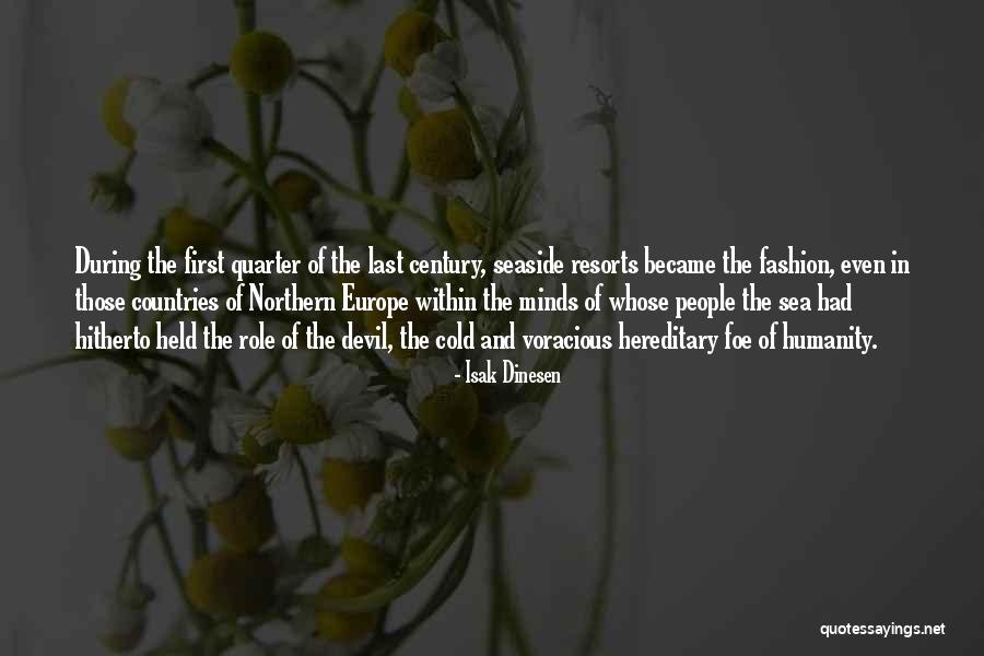 Last Resorts Quotes By Isak Dinesen