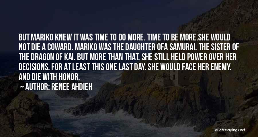 Last Samurai Quotes By Renee Ahdieh