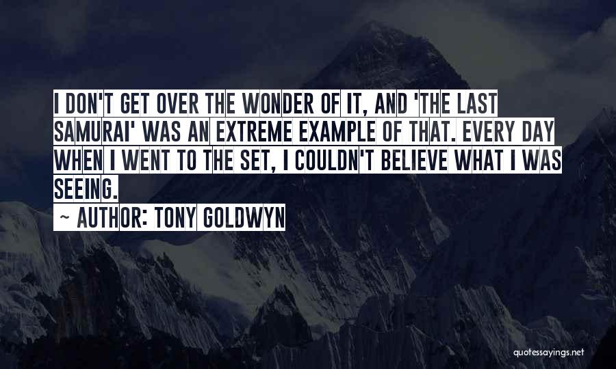 Last Samurai Quotes By Tony Goldwyn