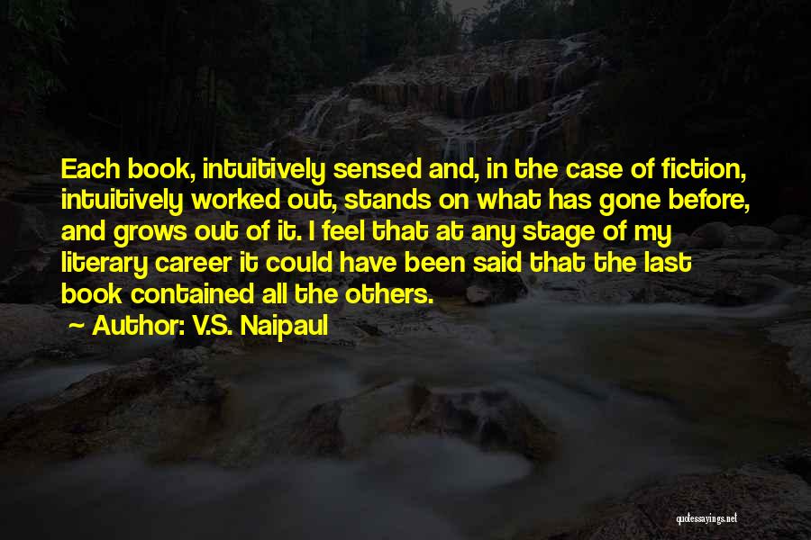 Last Stands Quotes By V.S. Naipaul