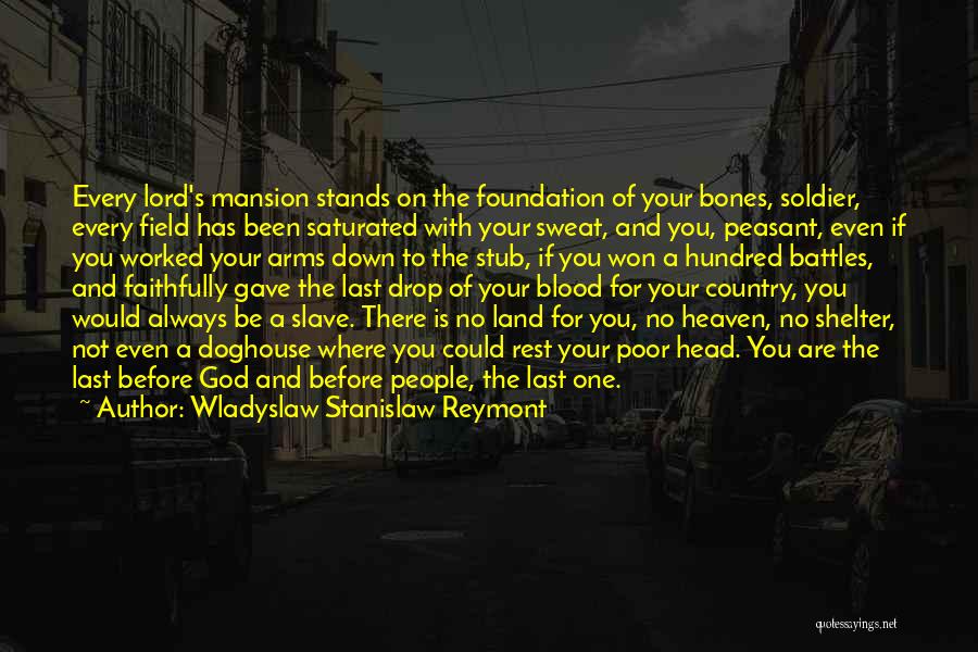 Last Stands Quotes By Wladyslaw Stanislaw Reymont