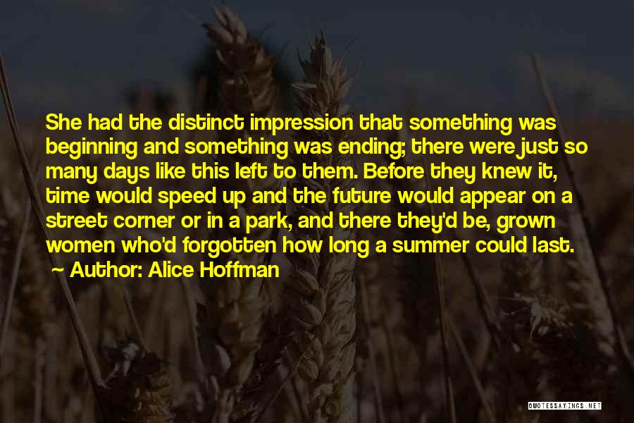 Last Summer Days Quotes By Alice Hoffman