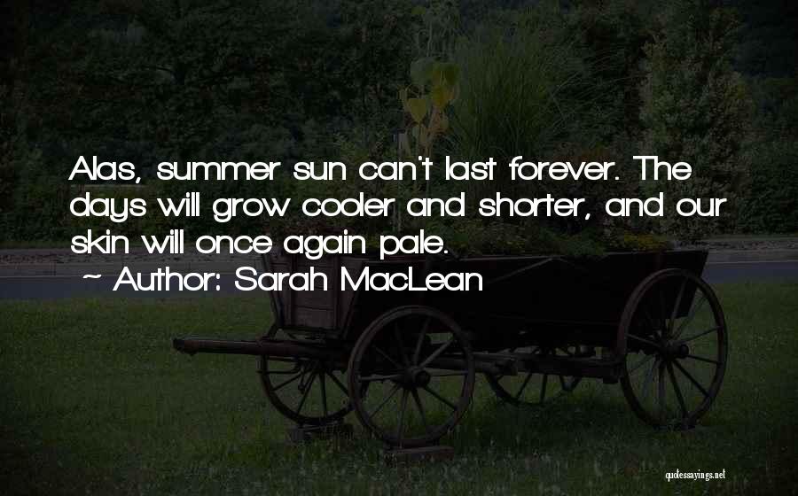 Last Summer Days Quotes By Sarah MacLean