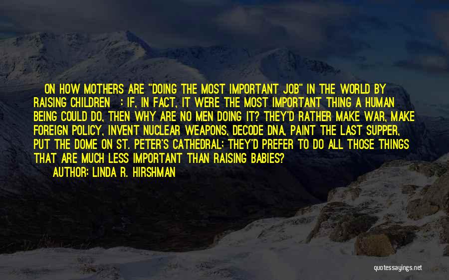 Last Supper Quotes By Linda R. Hirshman