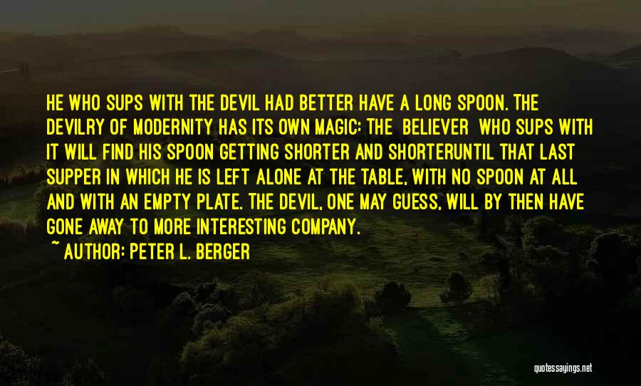 Last Supper Quotes By Peter L. Berger