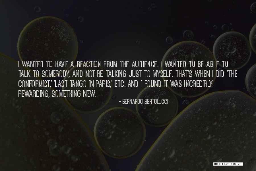 Last Tango Then Paris Quotes By Bernardo Bertolucci Last Tango Then Paris Quotes By Bernardo Bertolucci