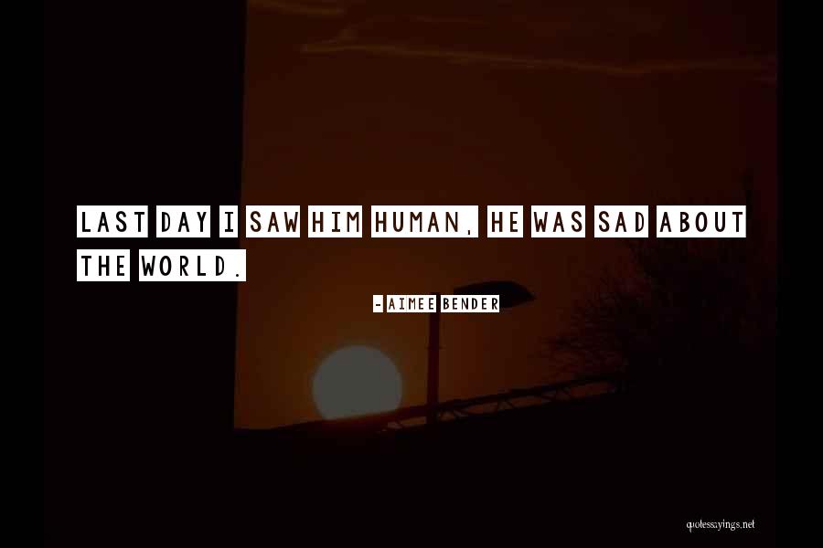 Last The Quotes By Aimee Bender Last The Quotes By Aimee Bender