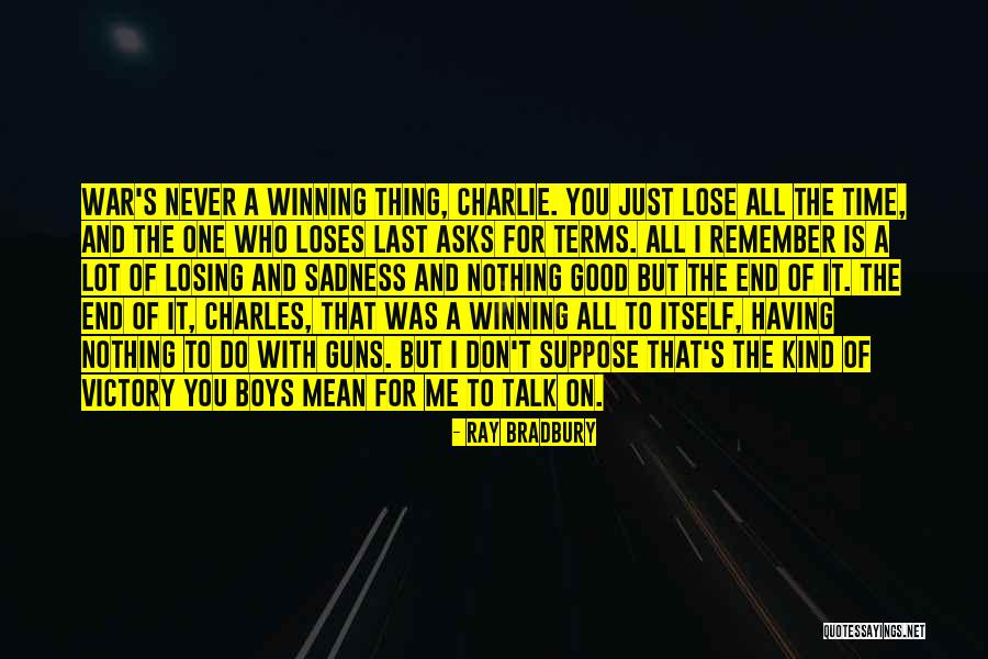 Last Thing I Remember Quotes By Ray Bradbury Last Thing I Remember Quotes By Ray Bradbury