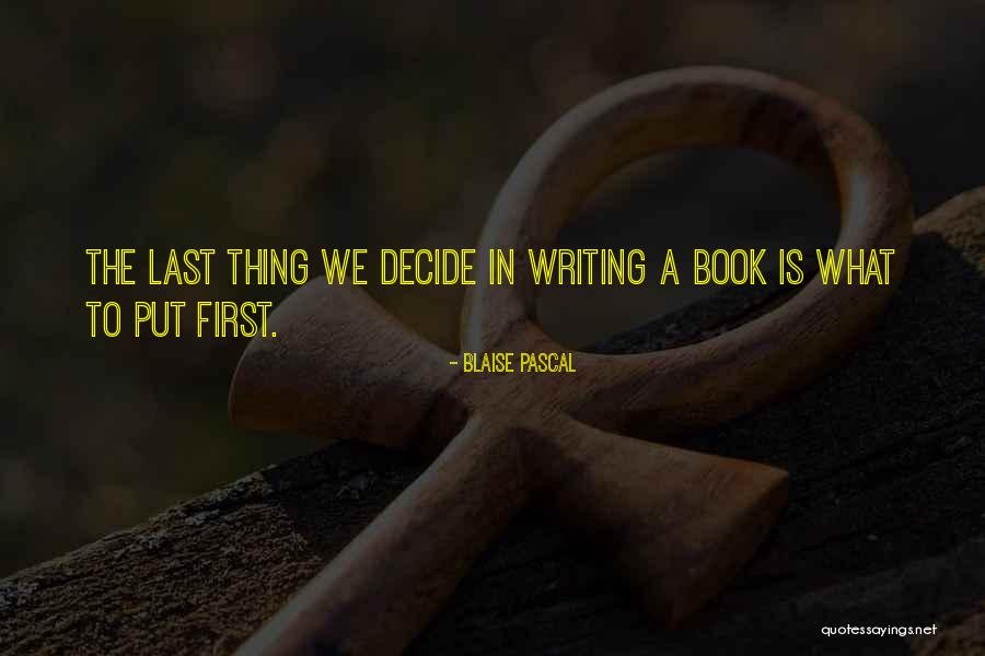 Last Thing Quotes By Blaise Pascal