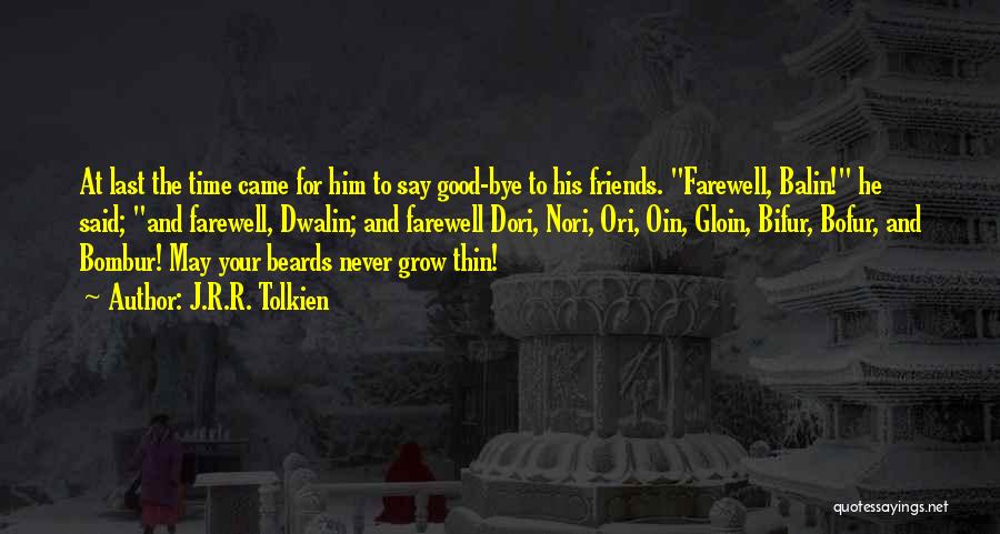 Last Time Bye Quotes By J.R.R. Tolkien