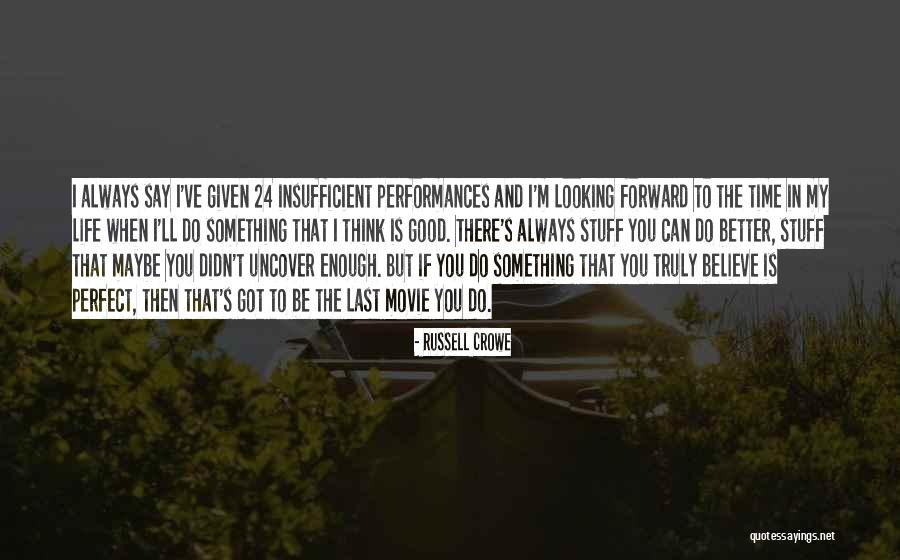 Last Time Movie Quotes By Russell Crowe Last Time Movie Quotes By Russell Crowe