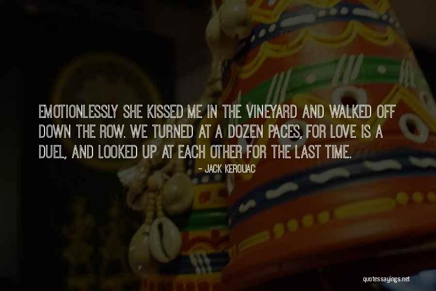 Last Time We Kissed Quotes By Jack Kerouac Last Time We Kissed Quotes By Jack Kerouac