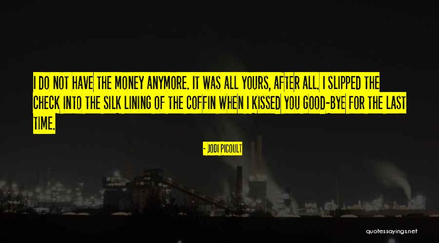 Last Time We Kissed Quotes By Jodi Picoult Last Time We Kissed Quotes By Jodi Picoult