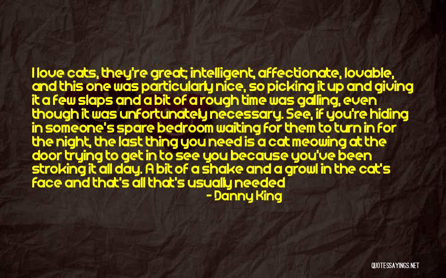 Last Time You See Someone Quotes By Danny King Last Time You See Someone Quotes By Danny King